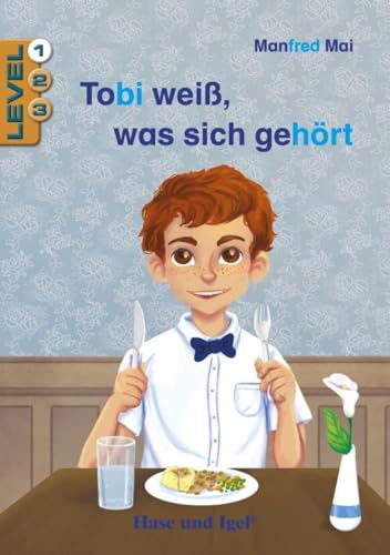 Tobi weiß, was sich gehört / Level 1: Schulausgabe (Lesen lernen mit der Silbenhilfe) von Hase und Igel Verlag GmbH
